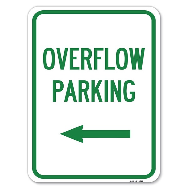 Signmission Overflow Parking W/ Left Arrow Heavy-Gauge Aluminum Rust Proof Parking Sign, 18" x 24", A-1824-23516 A-1824-23516 - main